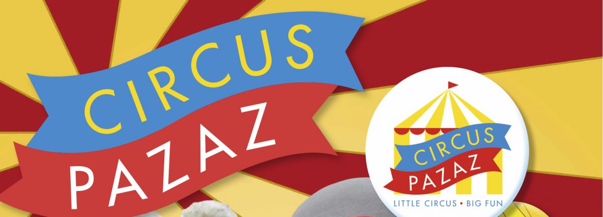 WELCOME TO THE CIRCUS PAZAZ WEBSITE & BLOG
